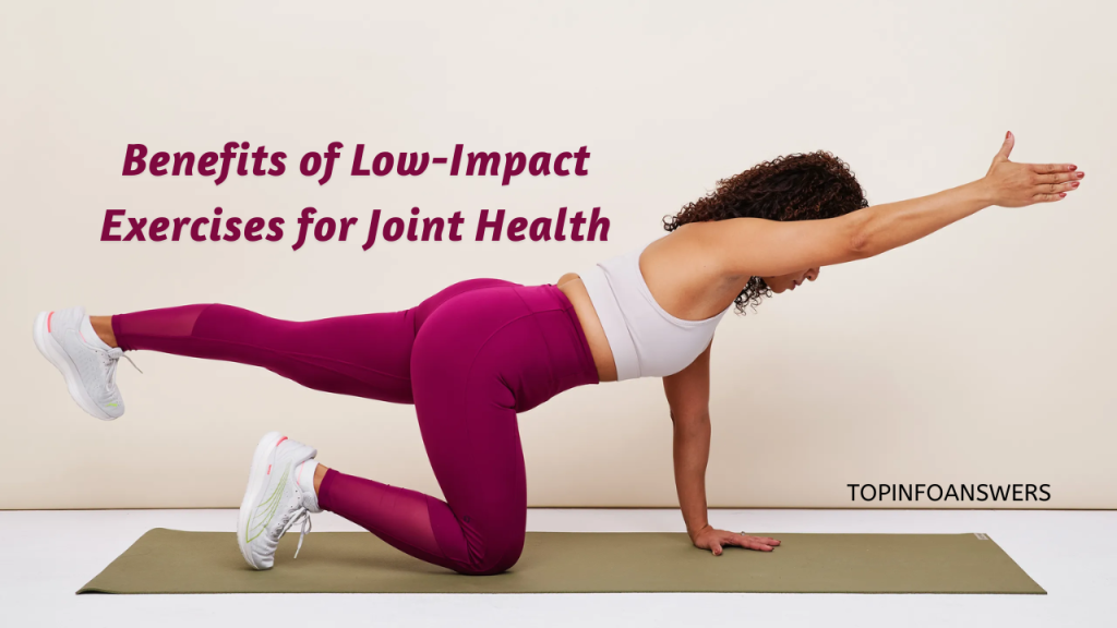 The Benefits of Low-Impact Exercises for Joint Health