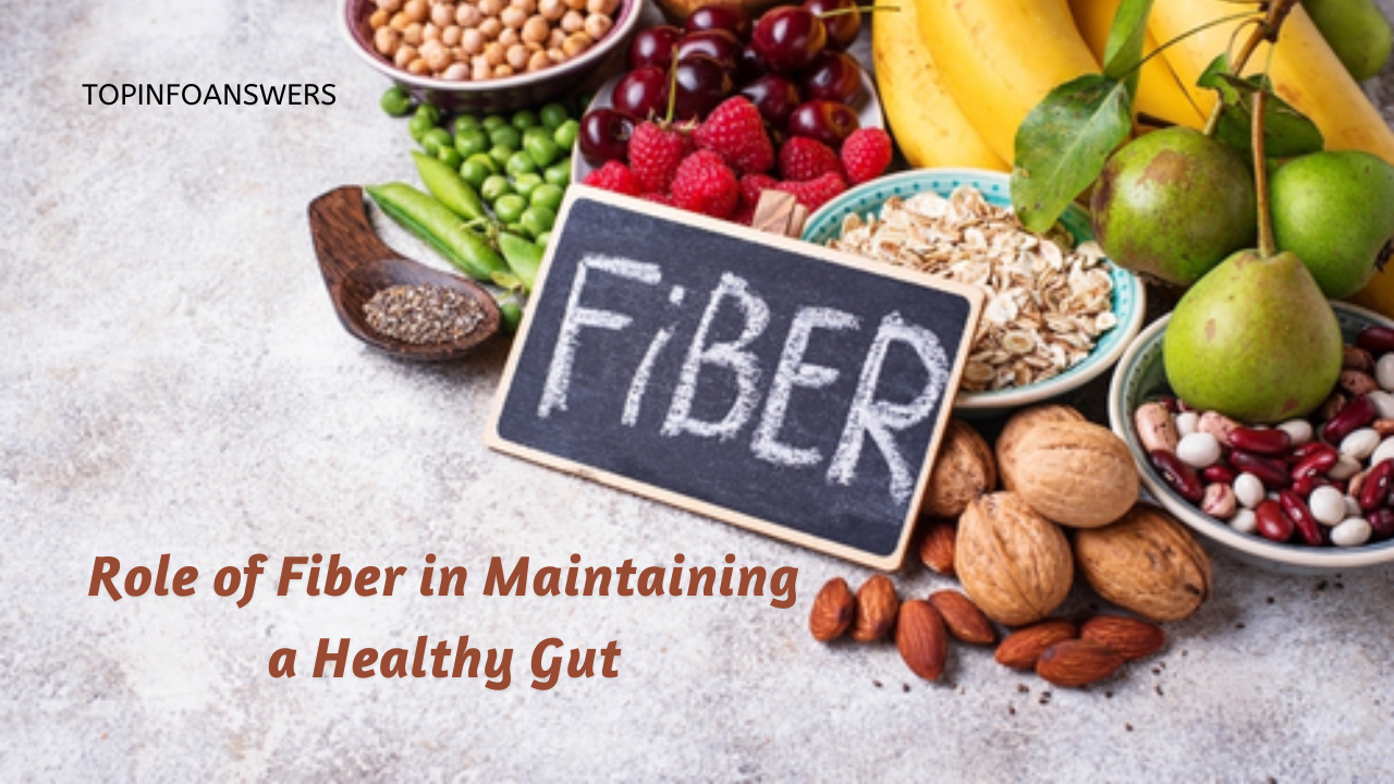 The Role of Fiber in Maintaining a Healthy Gut