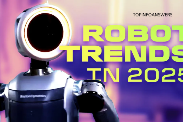 Top 5 Robotics Trends to Watch in 2025