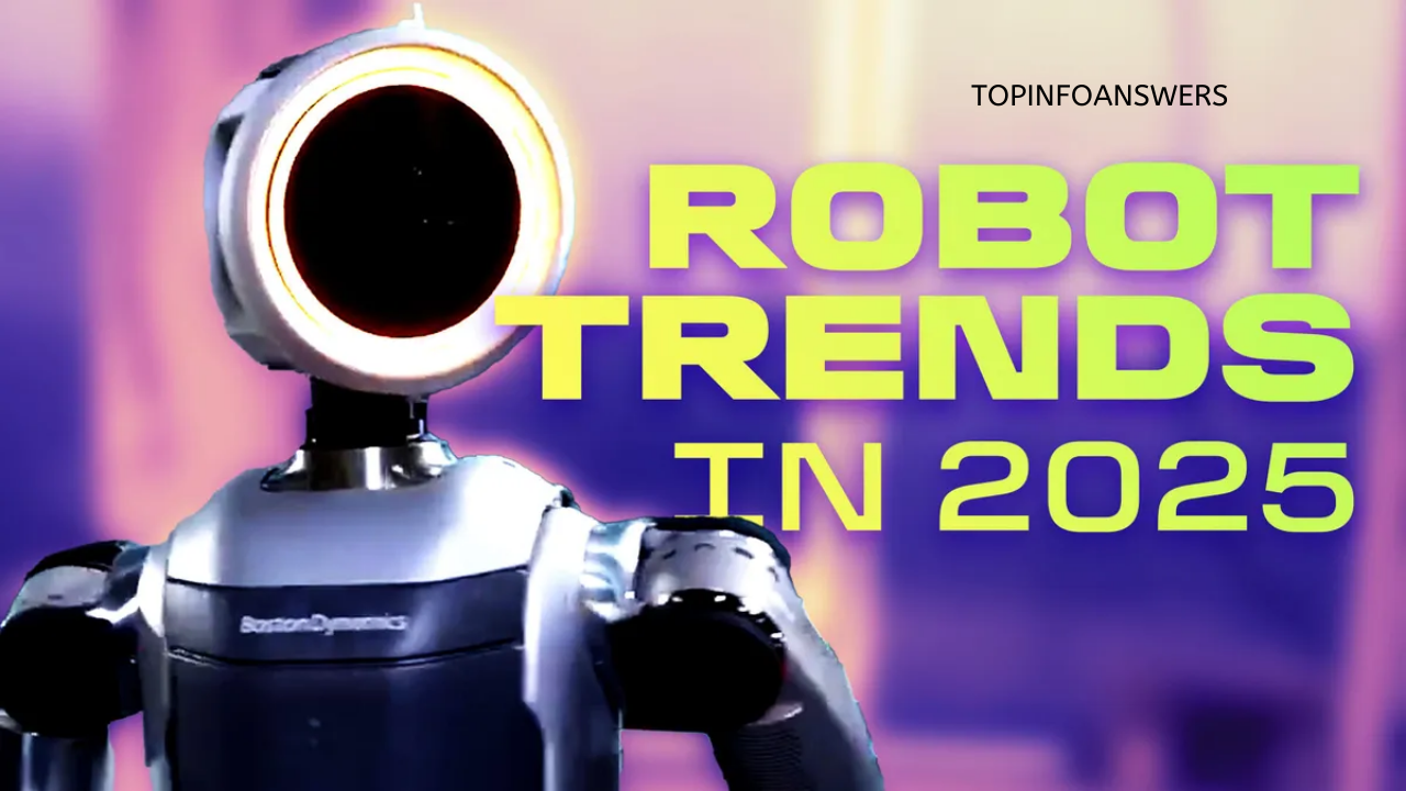 Top 5 Robotics Trends to Watch in 2025