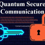 What are Quantum Cryptography and Its Uses in Secure Communication?