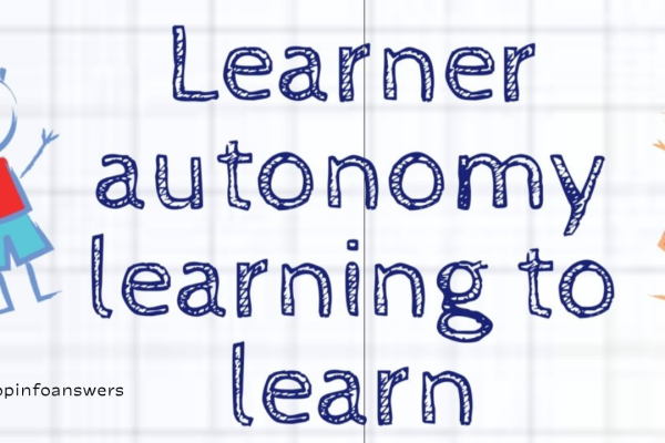 The Importance of Encouraging Student Autonomy in Learning