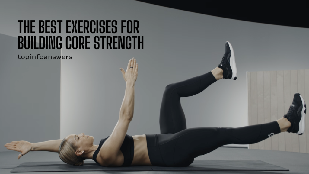 The Best Exercises for Building Core Strength