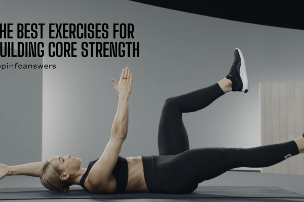 The Best Exercises for Building Core Strength